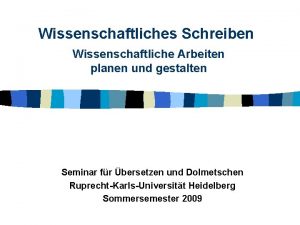 Wissenschaftliches Schreiben Wissenschaftliche Arbeiten planen und gestalten Seminar