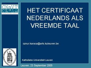 HET CERTIFICAAT NEDERLANDS ALS VREEMDE TAAL oznur karacaarts