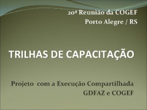 20 Reunio da COGEF Porto Alegre RS TRILHAS