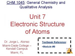 CHM 1045 General Chemistry and Qualitative Analysis Unit