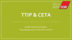 KLN BONN TTIP CETA Globaler Handel braucht Regeln