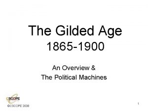 The Gilded Age 1865 1900 An Overview The