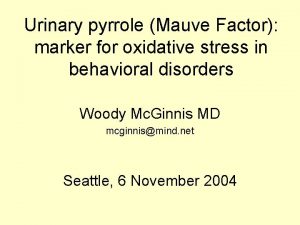 Urinary pyrrole Mauve Factor marker for oxidative stress