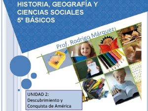 HISTORIA GEOGRAFA Y CIENCIAS SOCIALES 5 BSICOS o