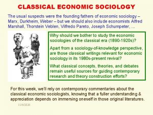 CLASSICAL ECONOMIC SOCIOLOGY The usual suspects were the