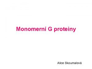 Monomern G proteiny Alice Skoumalov Opakovn 1 Chemick