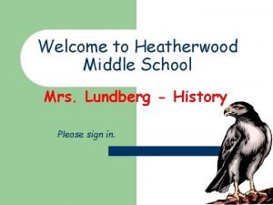 Welcome to Heatherwood Middle School Mrs Lundberg History