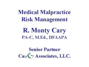 Medical Malpractice Risk Management R Monty Cary PAC