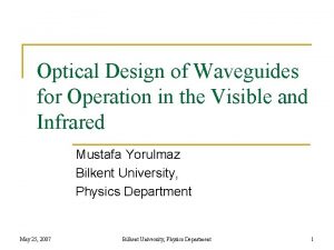 Optical Design of Waveguides for Operation in the