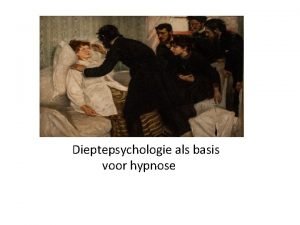 Dieptepsychologie als basis voor hypnose Hypnose en dieptepsychologie