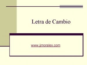 Letra de Cambio www jjmoralex com Letra de