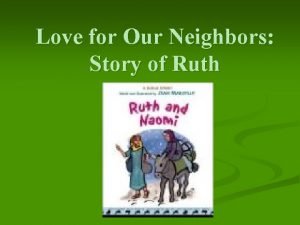 Love for Our Neighbors Story of Ruth A