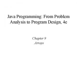 Java Programming From Problem Analysis to Program Design