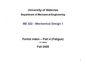 University of Waterloo Department of Mechanical Engineering ME