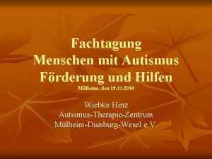 Fachtagung Menschen mit Autismus Frderung und Hilfen Mlheim
