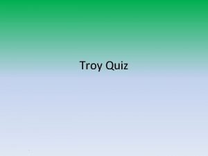 Dr troy quiz