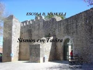 ESCOLA D MANUEL I Sismos em Tavira Feito