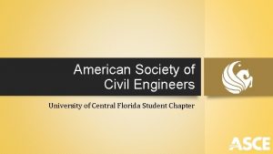 American Society of Civil Engineers University of Central