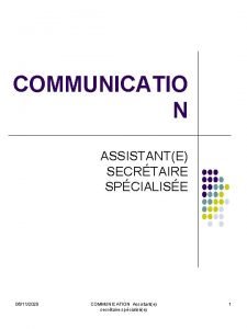 COMMUNICATIO N ASSISTANTE SECRTAIRE SPCIALISE 06112020 COMMUNICATION Assistante