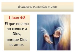 El Carcter de Dios Revelado en Cristo 1