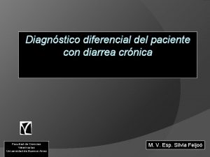 Diagnstico diferencial del paciente con diarrea crnica Facultad