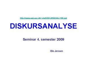 http www aub auc dkoleDISKURSANALYSE ppt DISKURSANALYSE Seminar