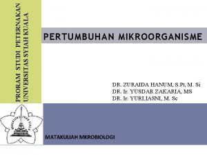 PRORAM STUDI PETERNAKAN UNIVERSITAS SYIAH KUALA PERTUMBUHAN MIKROORGANISME