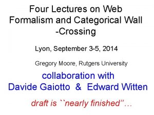 Four Lectures on Web Formalism and Categorical Wall