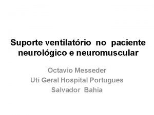 Suporte ventilatrio no paciente neurolgico e neuromuscular Octavio