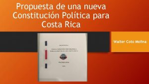 Propuesta de una nueva Constitucin Poltica para Costa