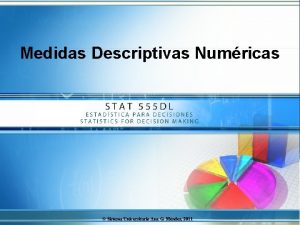 Medidas Descriptivas Numricas S Sistema Universitario Ana G
