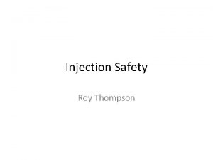 Injection Safety Roy Thompson Injection Safety https www