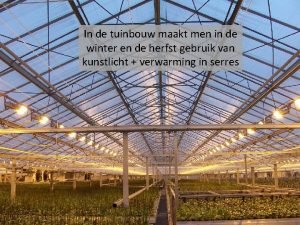 In de tuinbouw maakt men in de winter