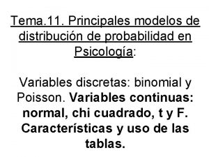 Tema 11 Principales modelos de distribucin de probabilidad