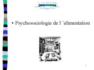 Psychosociologie de l alimentation 1 Contenu du cours