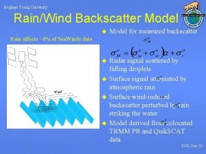 Brigham Young University RainWind Backscatter Model for measured