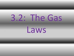 3 2 The Gas Laws Pressure Pressure is