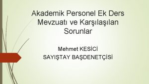 Akademik Personel Ek Ders Mevzuat ve Karlan Sorunlar