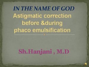 IN THE NAME OF GOD Astigmatic correction before