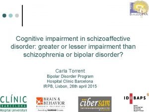 Cognitive impairment in schizoaffective disorder greater or lesser