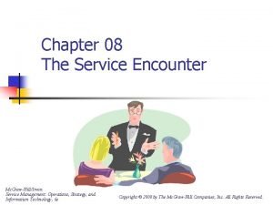 Chapter 08 The Service Encounter Mc GrawHillIrwin Service