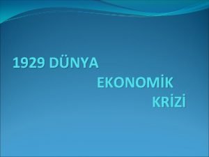 1929 DNYA EKONOMK KRZ Dnya Ekonomik Buhran Amerikada