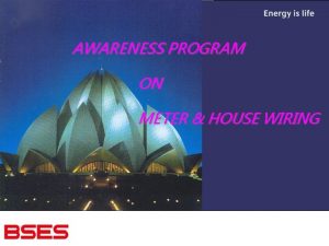 AWARENESS PROGRAM ON METER HOUSE WIRING What is