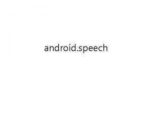 android speech android speech Interfaces Recognition Listener Used
