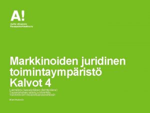 Markkinoiden juridinen toimintaymprist Kalvot 4 Lainvalinta kansainvlinen yksityisoikeus