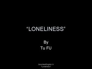 Loneliness by tu fu