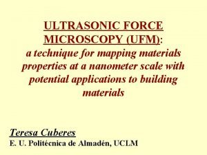 ULTRASONIC FORCE MICROSCOPY UFM a technique for mapping