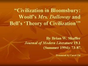 Civilization in Bloomsbury Woolfs Mrs Dalloway and Bells