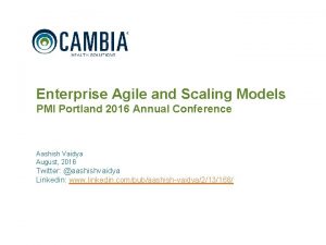Enterprise Agile and Scaling Models PMI Portland 2016