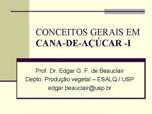 CONCEITOS GERAIS EM CANADEACAR I Prof Dr Edgar